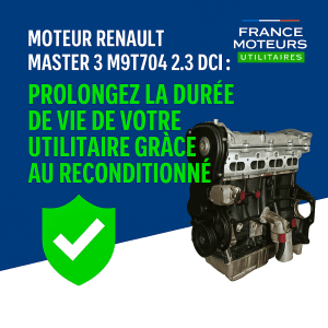 Moteur Renault Master 3 M9T704 – 2.3 DCI : Prolongez la Durée de Vie de Votre Utilitaire grâce au Reconditionné