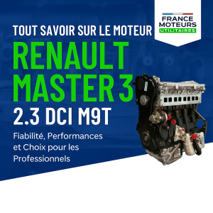 Tout savoir sur le moteur Renault Master 3 2.3 dCi M9T